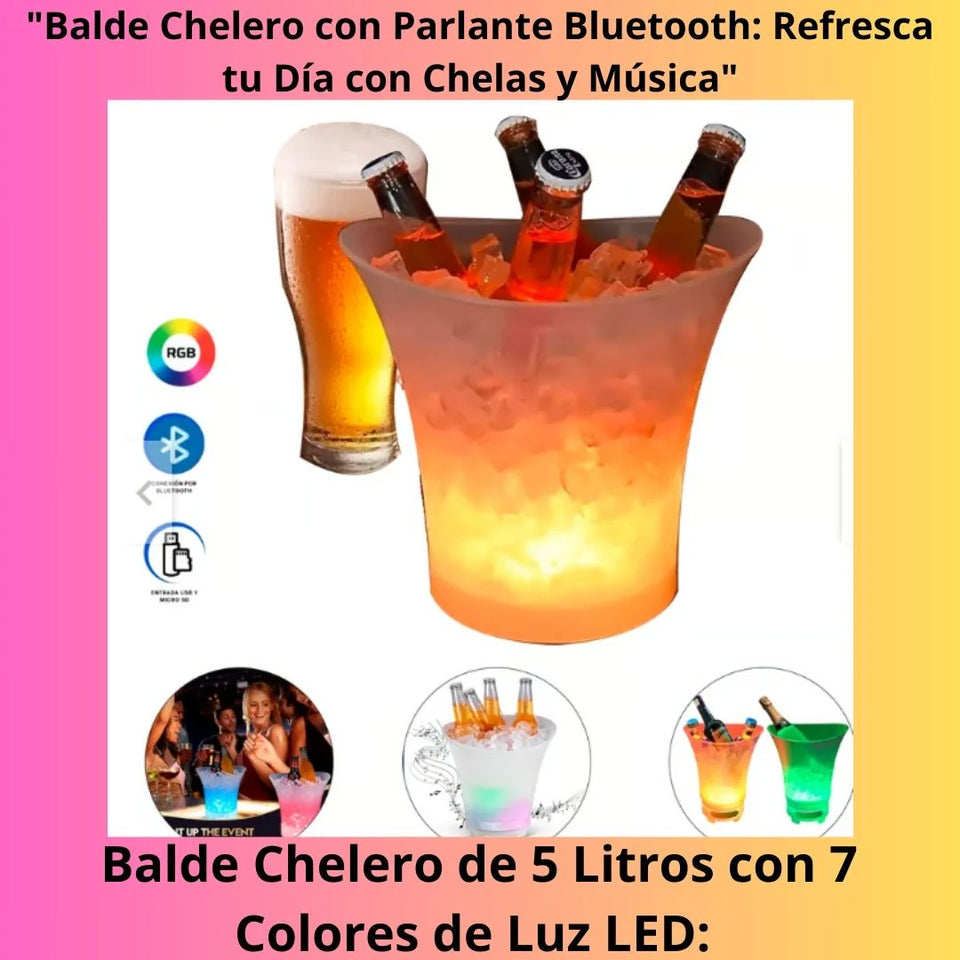 Balde Chelero con Parlante y Luces LED de 7 colores
